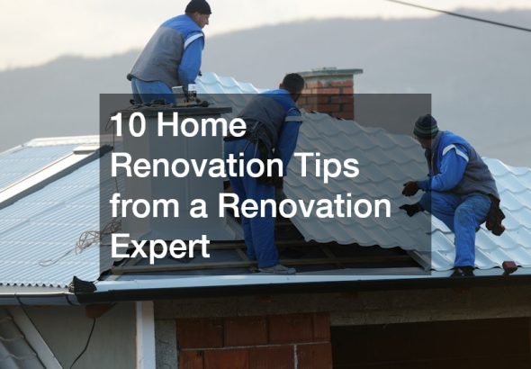 10 Home Renovation Tips from a Renovation Expert